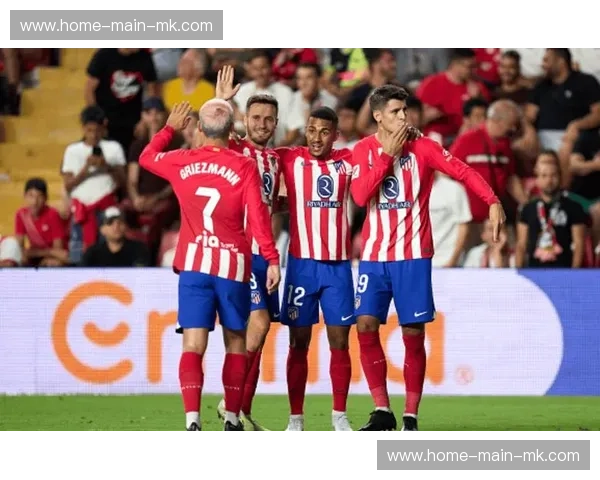 马竞主场迎战贝蒂斯,西蒙尼急求战力应对挑战 马竞主场迎战贝蒂斯,西蒙尼急求战力应对挑战