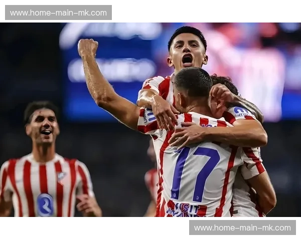 马竞公布西甲大名单：巴里奥斯伤缺，格列兹曼与卢克曼在列